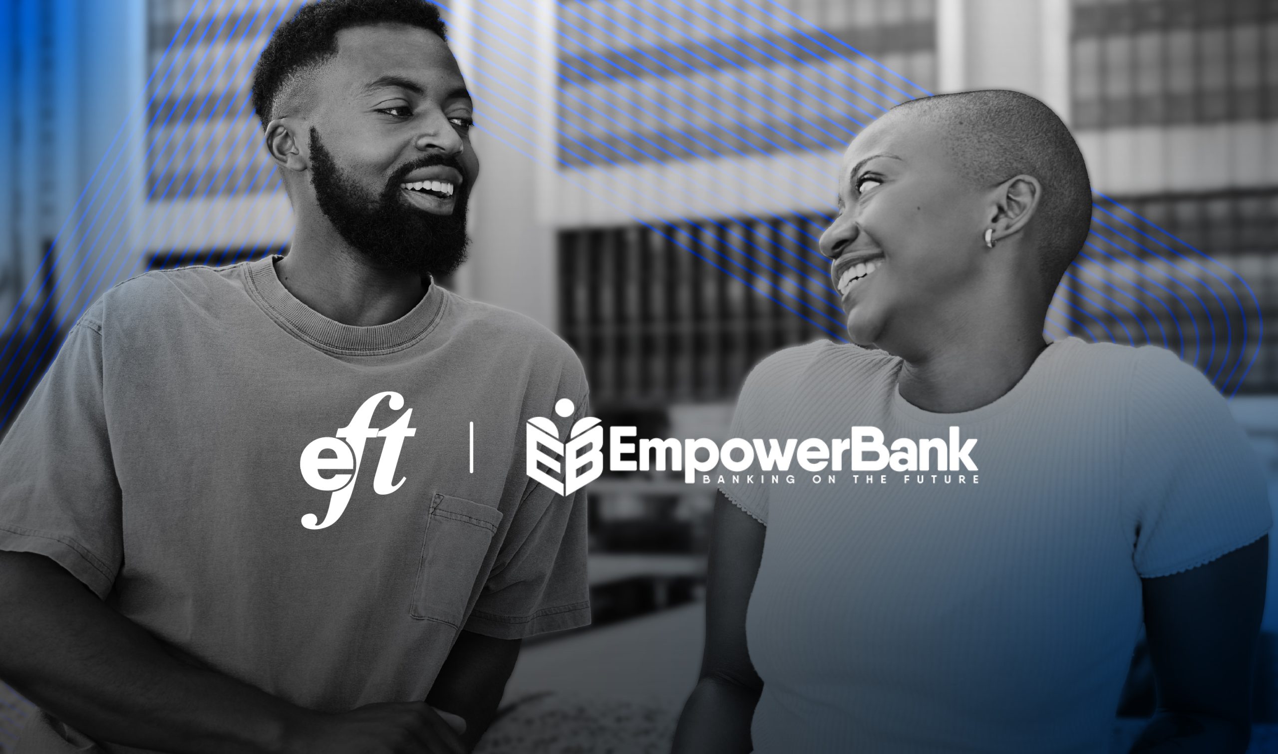 A smiling man and woman standing outdoors in front of a city building, with the EmpowerBank and eft logos prominently displayed between them. The image features a blue gradient overlay and a caption that reads “EmpowerBank – Banking on the Future